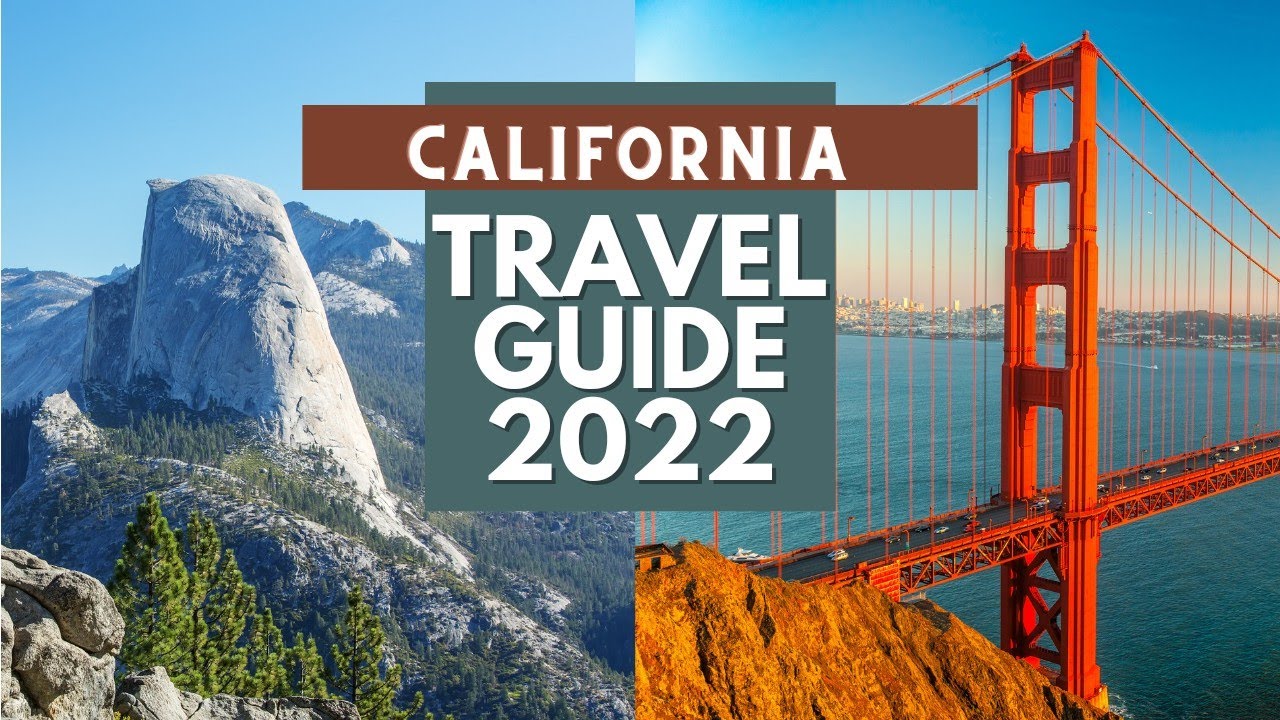 California Travel Guide 2022 – Best Places to Visit in California United States in 2022