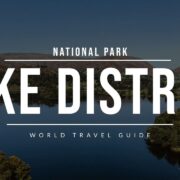 LAKE DISTRICT National Park | England | Travel Guide