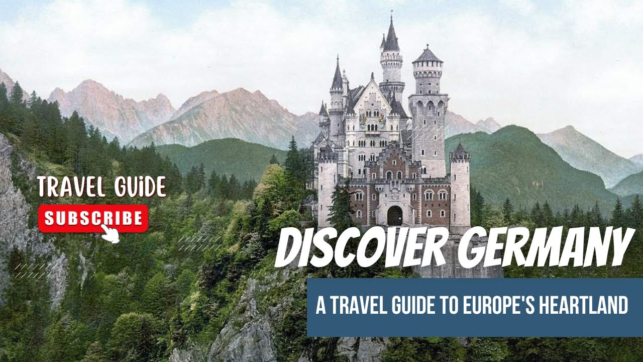 Discover Germany: A Travel Guide to Europe’s Heartland