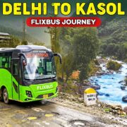 DELHI to KASOL by FLIXBUS | Parvati Valley Travel Guide 2026 | Himbus